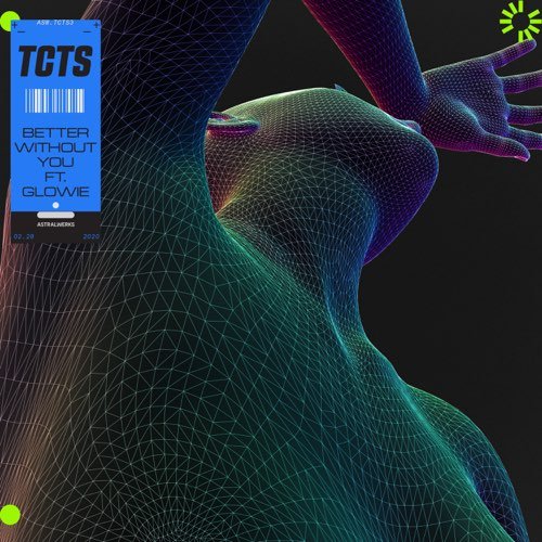 Tcts Better Without You feat. Glowie mixed by Julien Jabre